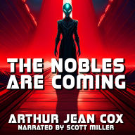The Nobles Are Coming: When Legends Become Real, Terror Walks Among Us