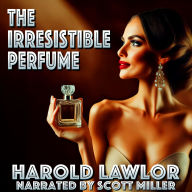 The Irresistible Perfume: A Fragrance Too Alluring to Escape