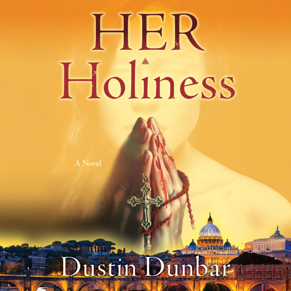 Her Holiness: A Novel
