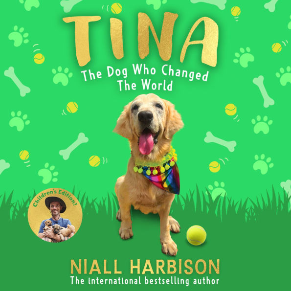Tina: The Dog Who Changed the World (Children's edition): The globally bestselling story of a world-changing friendship between one man and his rescue dog, specially adapted for children!¿ New for 2025.