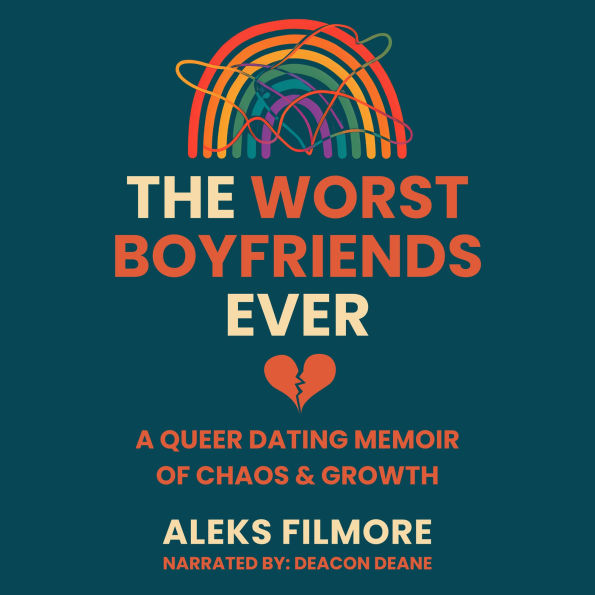 The Worst Boyfriends Ever: Dating Disasters. Ugly Love. Rainbow Flags Waving Like It's a Parade
