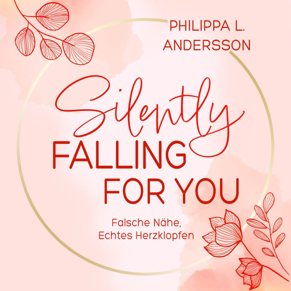 Silently Falling For You - Falsche Nähe, Echtes Herzklopfen