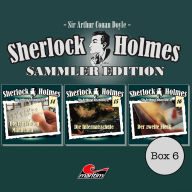 Sherlock Holmes - Die Originale, Box 6: Sammler Edition (ungekürzt)