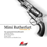 Mimi Rutherfurt, Vier Spannende Kriminalhörspiele - 