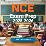 NCE Exam Prep 2025-2026: Transform your NCE Exam Prep 2025-2026! Unleash immersive audio lessons to maximize your test success!
