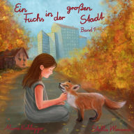 Ein Fuchs in der großen Stadt: Freunde fürs Leben?