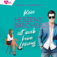 Kein Herzensbrecher ist auch keine Lösung: Sand & Sweetheart Reihe 2