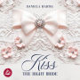 Kiss the Right Bride: Wedding Dreams Band 1