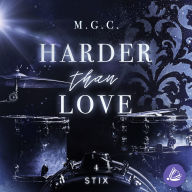 Harder Than Love 4: Stix