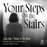 Your Steps on the Stairs: A Novel
