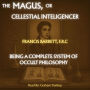 The Magus; or Celestial Intelligencer A Complete System of Occult Philosophy