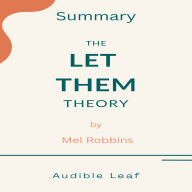 The Let Them Theory by Mel Robbins Audiobook Summary: How to Stop Wasting Your Life on Things You Can't Control