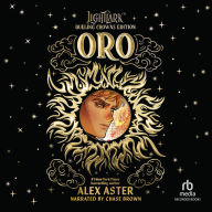 Oro: Dueling Crowns Edition (A Lightlark Saga Deluxe Companion Book)