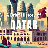 A Brief History of Qatar
