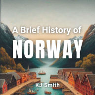 A Brief History of Norway