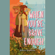 When You're Brave Enough