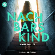 Nachbars Kind Thriller Hörbuch (Ungekürzt)