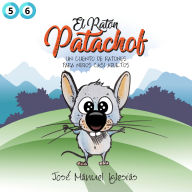 El ratón Patachof: Libro 3 (cuentos 5 y 6): Un cuento de ratones para niños casi adultos