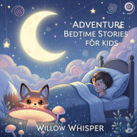 60 Adventure Bedtime Stories for Kids