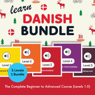 Learn Danish Bundle - The Complete Beginner to Advanced Course (Levels 1-5)