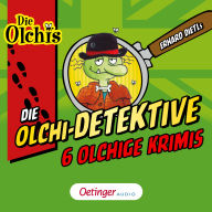 Die Olchi-Detektive. 6 olchige Krimis (Abridged)