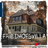 Die Friedhofsvilla: Flensburg-Krimi