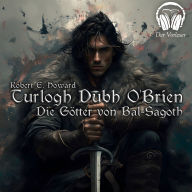 Turlogh Dubh O'Brien - Die Götter von Bal-Sagoth