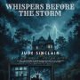 Whispers Before the Storm