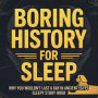 Boring History For Sleep: Why You Wouldn't Last a Day in Ancient Egypt