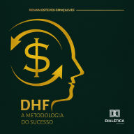 DHF: A Metodologia do Sucesso (Abridged)