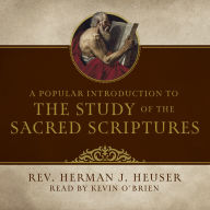 A Popular Introduction to the Study of the Sacred Scriptures
