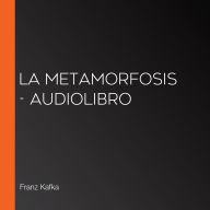 La metamorfosis - Audiolibro
