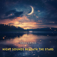 Night Sounds Beneath the Stars: Crickets, Stream, and Starlit Stillness