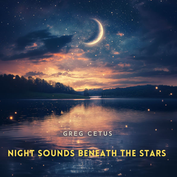 Night Sounds Beneath the Stars: Crickets, Stream, and Starlit Stillness