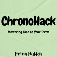 ChronoHack: Mastering Time on Your Terms