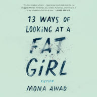 13 Ways of Looking at a Fat Girl: Fiction