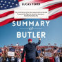 Summary of Butler: The Untold Story of the Near Assassination of Donald Trump and the Fight for America's Heartland - Inspired by Salena Zito