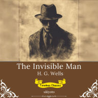 The Invisible Man Timeless Classics