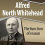 Whitehead's The Function Of Reason