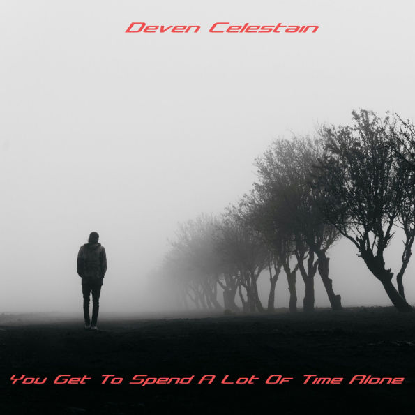 You Get To Spend A Lot Of Time Alone