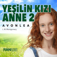 Ye¿ilin K¿z¿ Anne - Avonlea