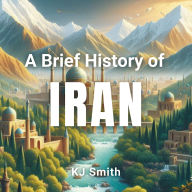 A Brief History of Iran
