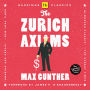 The Zurich Axioms: The rules of risk and reward used by generations of Swiss bankers