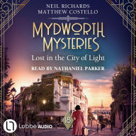 Best ebook downloads free Lost in the City of Light - Mydworth Mysteries - A Cosy Historical Mystery Series, Episode 18 (Unabridged)  (English literature) by Matthew Costello, Neil Richards, Nathaniel Parker 