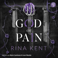 God of Pain - Verbotene Liebe Ein Fake-Dating Mafia Dark Romance Hörbuch - The King's U vs. Royal Elite University, Band 2 (Ungekürzt)