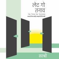 Let Go Tanaav: No Time for Tension (Hindi)