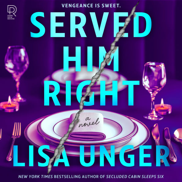 Served Him Right: A Novel
