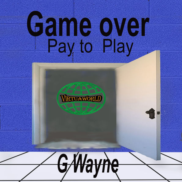 Game Over Pay to Play