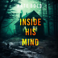 Inside His Mind (A Lucy Crimson Suspense Thriller-Book One)