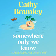 Free ebooks and download Somewhere Only We Know: The perfect uplifting, escapist new novel from the Sunday Times bestselling author! by Cathy Bramley, Amber Gadd, Sophia Di Martino 